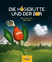 bokomslag Die Hagebutte und der Bär