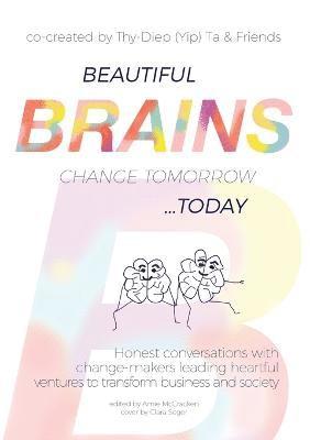 bokomslag Beautiful Brains change tomorrow... today