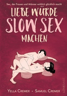 bokomslag Liebe wrde Slow Sex machen
