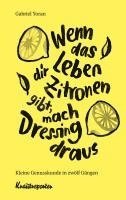 bokomslag Wenn das Leben dir Zitronen gibt, mach Dressing draus