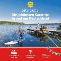 bokomslag Let's Camp! Die schönsten Kurztrips in und um Deutschland