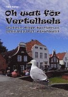 bokomslag Oh wat för Vertellsels: Geschichten, Rezepte aus Ostfriesland auf Platt und Hochdeutsch.