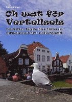 bokomslag Oh wat för Vertellsels: Geschichten, Rezepte aus Ostfriesland auf Platt und Hochdeutsch.