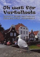 Oh wat för Vertellsels: Geschichten, Rezepte aus Ostfriesland auf Platt und Hochdeutsch. 1