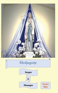 bokomslag Medjugorje Images & Messages