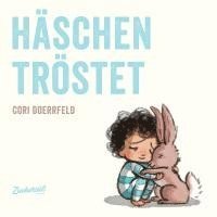 Cori Doerrfeld - Häschen tröstet, Inbunden