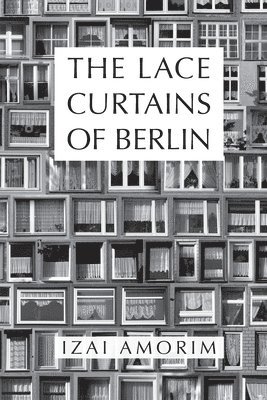 bokomslag Lace Curtains of Berlin