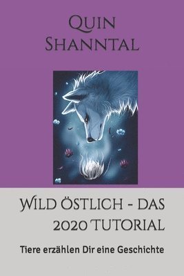 bokomslag Wild oestlich - das 2020 Tutorial