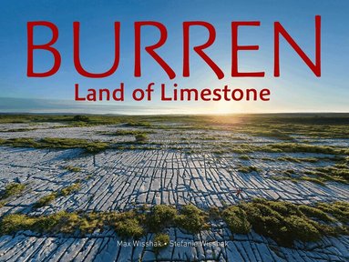 Max Wisshak, Stefanie Wisshak - Burren, Inbunden