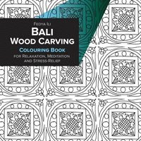 bokomslag Bali Wood Carving Coloring Book for Relaxation, Meditation and Stress-Relief