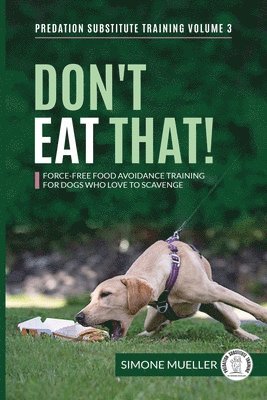 Simone Mueller, Charlotte Garner, Päivi Kokko - Don't Eat That, Häftad