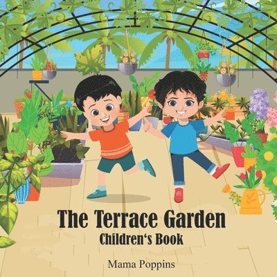 The Terrace Garden: The Adventures of Viaan and Ayaan 1