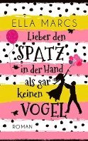 bokomslag Lieber den Spatz in der Hand als gar keinen Vogel