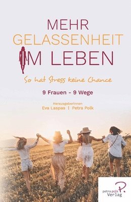 bokomslag Mehr Gelassenheit im Leben: So hat Stress keine Chance