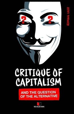 Hermann Lueer - Critique of Capitalism and the Question of the Alternative, Häftad