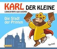 bokomslag Karl der Kleine - Die Stadt der Printen
