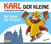 bokomslag Karl der Kleine - Die Stadt der Printen