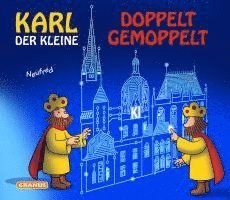 Karl der Kleine - Doppelt gemoppelt 1