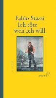 Fabio Stassi - Ich töte wen ich will, Inbunden