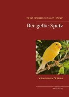 Herbert Somplatzki, Klaus W. Hoffmann - Der gelbe Spatz, Häftad