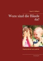 Klaus W. Hoffmann - Wozu sind die Hände da?, Häftad