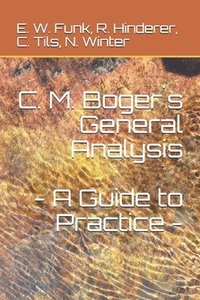 bokomslag C. M. Boger¿s General Analysis - A Guide to Practice -