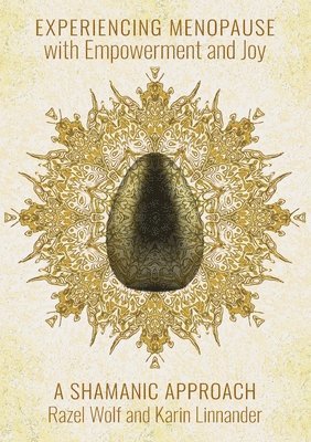 Razel Wolf, Karin Linnander, Razel, Wolf - "Experiencing Menopause with Empowerment and Joy, Häftad
