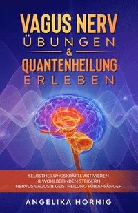 bokomslag Vagus Nerv UEbungen & Quantenheilung erleben