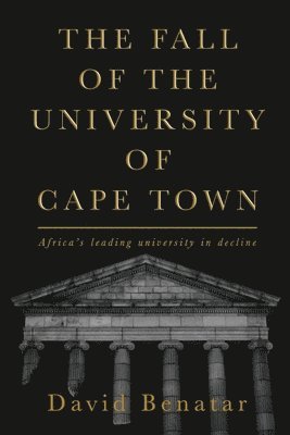 bokomslag The Fall of the University of Cape Town