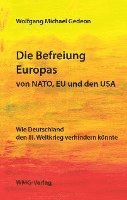 bokomslag Die Befreiung Europas von NATO, EU und den USA