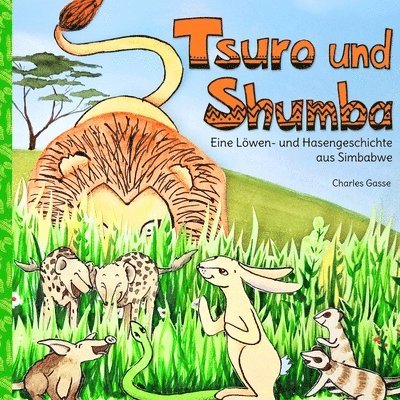 Tsuro und Shumba: Eine Löwen- und Hasengeschichte aus Simbabwe 1