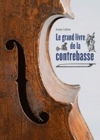 bokomslag Le grand livre de la contrebasse