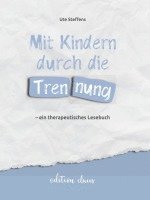 bokomslag Mit Kindern durch die Trennung - ein therapeutisches Lesebuch