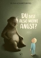 Du bist also meine Angst? 1