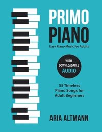 bokomslag Primo Piano. Easy Piano Music for Adults