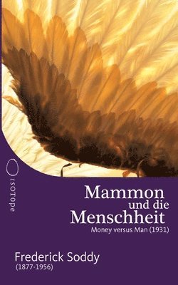 bokomslag Mammon und die Menschheit: Money versus Man (1931)