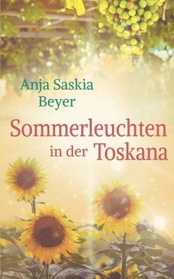 Sommerleuchten in der Toskana 1