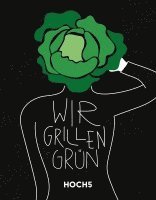 bokomslag WIR GRILLEN GRÜN