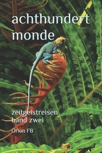 bokomslag Achthundert Monde
