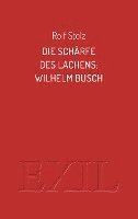 bokomslag Die Schärfe des Lachens: Wilhelm Busch