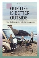 OUR LIFE IS BETTER OUTSIDE 1