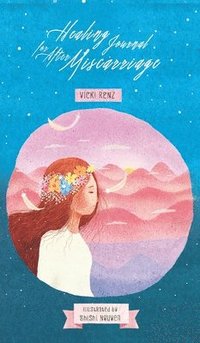 bokomslag Healing Journal for After Miscarriage (hardback)