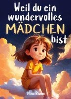 Nina Blume - Weil du ein wundervolles Mädchen bist, Häftad