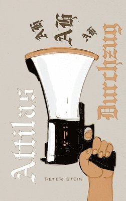 Peter Stein - Attilas Durchzug, Inbunden