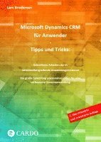 bokomslag Microsoft Dynamics CRM für Anwender - Tipps und Tricks