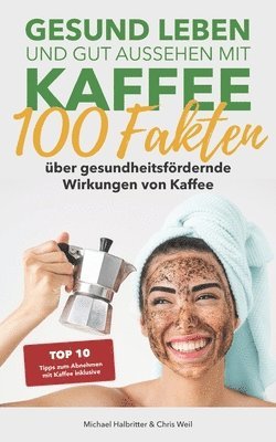 bokomslag Gesund leben und gut aussehen mit Kaffee