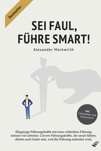 bokomslag SEI Faul, Führe Smart!