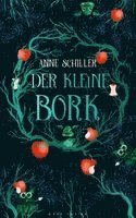 Anne Schiller - Der kleine Bork, Inbunden