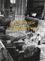 bokomslag Archäologie im Kölner Dom