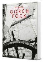 bokomslag Mythos Gorch Fock